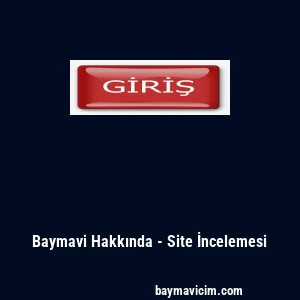 Baymavi Hakkında - Site İncelemesi