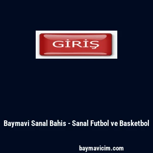 Baymavi Sanal Bahis - Sanal Futbol ve Basketbol