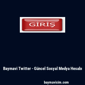 Baymavi Twitter - G&uuml;ncel Sosyal Medya Hesabı